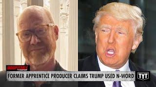 Former 'Apprentice' Producer EXPOSES Trump For Using N-Word On-Tape, Allegedly