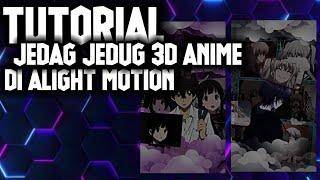 TUTORIAL JEDAG JEDUG 3D ANIME DI ALIGHT MOTION