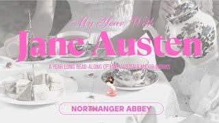 Northanger Abbey | My Year With Jane Austen | Vol. 3