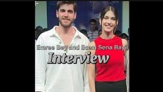 Emre Bey and Ecem Sena Bayir interview ️️||#turkishseries #Authentic Edits