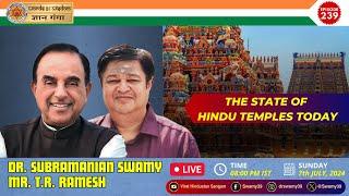 THE STATE OF HINDU TEMPLES TODAY : Dr Subramanian Swamy with MR T.R.Ramesh