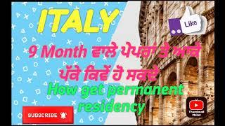 italy 9 month paper process.how to get italy permanent residence.italy seasonal worker visa process.