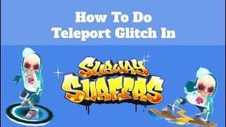 How To Do The Teleport Glitch *All Platfroms* l Subway Surfers