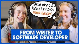 How To Break Into Tech? Tips From Content Writer To Senior Software Developer