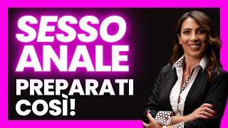 SESSO ANALE: PREPARATI COSÌ!