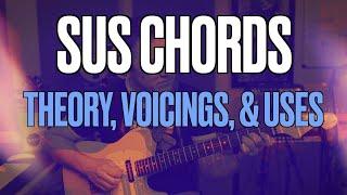 What are SUS chords? (part 1: open position shapes and theory)