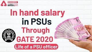 In hand salary of PSUs | Through GATE 2020 | Life of PSU officer