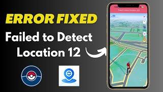 [SOLVED] How to Fix Failed To Detect Location 12 | Pokemon GoSpoofing Updated in 2024