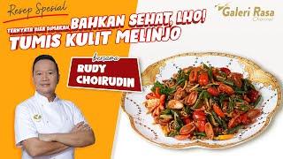 RUDY CHOIRUDIN | TERNYATA BISA DIMAKAN, BAHKAN SEHAT LHO! TUMIS KULIT MELINJO TERI!