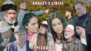 Rrugët e Lirisë - Episodi 15 (Tregime të Vjetra)