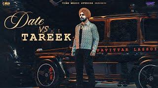 New Punjabi Songs 2024 | Date Vs Tareek (Official Video) Pavitar Lassoi | Latest Punjabi Songs 2024