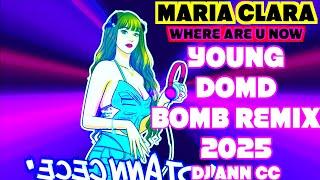 NEW TIKTOK VIRAL MARIA CLARA x WHERE ARE U NOW x YOUNG DUMB BOMB REMIX DJ ANNCC