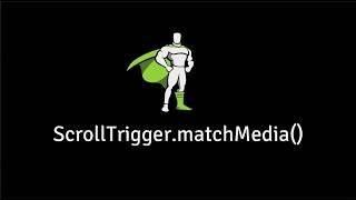 Understanding ScrollTrigger.matchMedia()