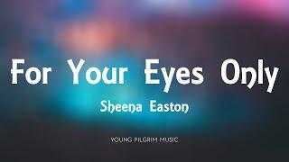 Sheena Easton - For Your Eyes Only (Lyrics)