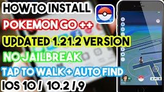 Updated New How To Install Pokemon Go++ 1.21.2 Free No Jailbreak/Crash iOS 10/9 On iPhone/iPod/iPad