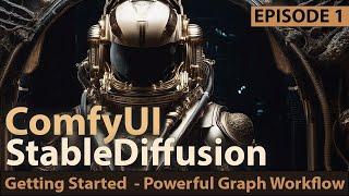 ComfyUI - Getting Started : Episode 1 -  Better than AUTO1111 for Stable Diffusion AI Art generation
