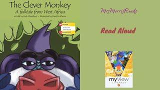 THE CLEVER MONKEY MyView Literacy First Grade Unit 3 Week 2 Read Aloud