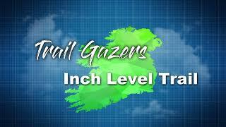 Trail Gazers Inch Level Trail with Inche