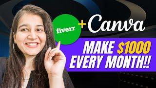 How to make money on Fiverr with Canva + Complete $120 Personal Case Study | Use Canva to Earn Money