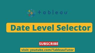 #Tableau date level selector | Change date level dynamically in Tableau