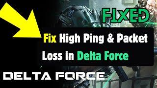 How to FIX Delta Force High Ping & Packet Loss