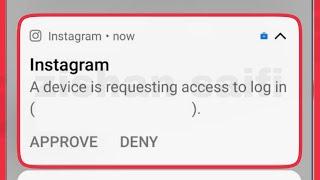 Instagram Fix A device is requesting access to log in Problem Solve