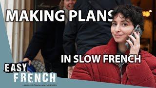 Slow French Conversation: Making Plans | Super Easy French 175