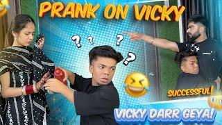 PRANK ON VICKY|VICKY DARPOK|FIGHT SAJAN NAAL||TANIYASAJANVLOG|| PRANK VLOG🫣