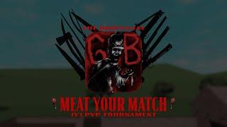 "Meat Your Match" G&B 1v1 PVP Tournament (Day 1)