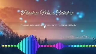 Chaha hai tujhko dj Aman Remix (Phantom Music Collection)