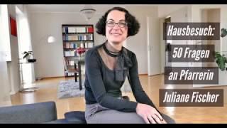 Hausbesuch: 50 Fragen an Pfarrerin Juliane Fischer