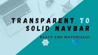 How to create a transparent to solid navbar/menu on scroll using React and MaterialUI