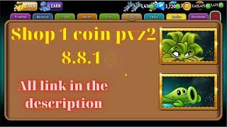 Pvz 2 8.8.1 | Shop 1 Coin ( Free Shop ) Boom Balloon Flower & Pea Vine Version 8.8.1 I ChopperVN