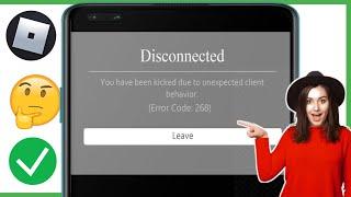 How To Fix Unexpected Client Behaviour Roblox 2024 | How To Fix Error Code 268 Roblox