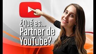 ¿Qué es Partner de YouTube?