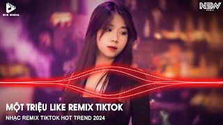 Một Triệu Like x Le Tour De Trance Remix TikTok - Một Cái Beat Thật Chill Đưa Ta Về Với Bản Chất