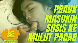 Prank!!! Masukin Sosis KeMulut Pacar 