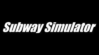 Subway Simulator - Beginner's Guide