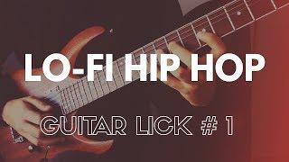 Lo-Fi Hip Hop Guitar Lick #1 + TAB