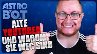 Alte Youtuber und warum sie weg sind!! - Astro Bot #05