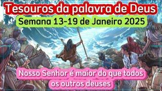 Tesouros da Palavra de Deus Semana 13-19 de Janeiro 2025 JW Brasil