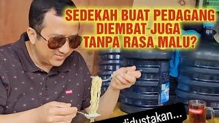 SEDEKAH BUAT PEDAGANG YANG JUM'ATAN DI EMBAT JUGA TANPA RASA MALU?