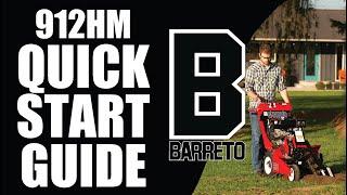 912HM Wheeled Trencher Quick Start Guide || Barreto Manufacturing, Inc.