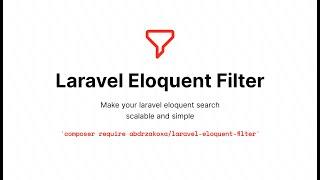 أفضل باكيج لعمل فيلتر للبينات - Best Laravel Package for eloquent filter