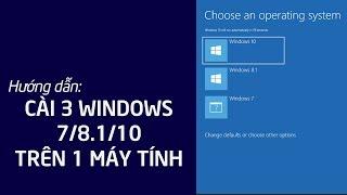 Chu Đặng Phú HƯỚNG DẪN CÀI 3 WINDOWS 7/8.1/10 TRÊN 1 MÁY TÍNH SỬ DỤNG VÔ CÙNG TIỆN LỢI BẠN DÁM KHÔNG