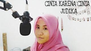 CINTA KARENA CINTA - JUDIKA || COVER BY SYINTA EKA