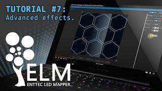 ENTTEC LED Mapper (ELM) tutorial #7: Advanced Effects
