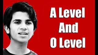 A Level And O level Education System By Little Professor Hammad Safi