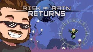 Risk of Rain Returns Part 1: IT IS GLORIOUS