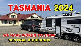Tasmania 2024 / Pt 14 - We head to the Central Highlands, Snow greets us in the morning.